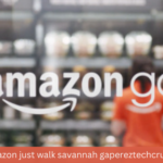 amazon just walk savannah gapereztechcrunch